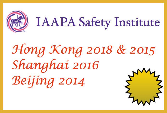 IAAPA Safety Institute Hong Kong 2018 & 2015 Shanghai 2016 Beijing 2014